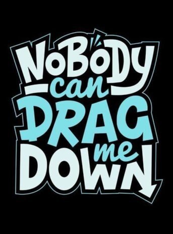 Nobody can drag me down - tshirt