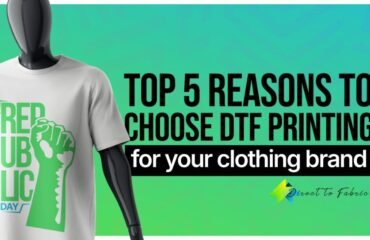 95587674-0e6b-4421-9583-83f3e847798a Top 5 Reasons to Choose DTF Printing for Your Clothing Brand, Reasons to use DTF printing for custom apparel, DTF printing explained for startup clothing businesses.